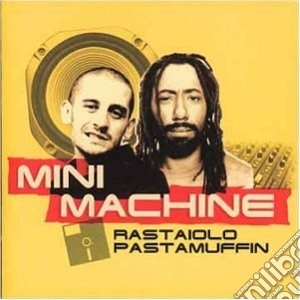 Mini Machine - Rastaiolo Pastamuffin cd musicale di Machine Mini
