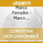 Marco Ferradini - Marco Ferradini cd