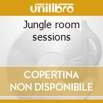 Jungle room sessions cd