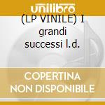 (LP VINILE) I grandi successi l.d. cd