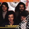 Giganti - I Giganti cd