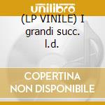 (LP VINILE) I grandi succ. l.d. cd