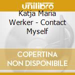 Katja Maria Werker - Contact Myself cd