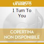 I Turn To You cd musicale di Christina Aguilera