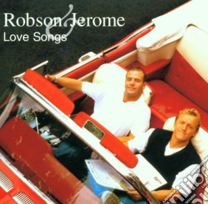 Robson & Jerome - The Love Songs cd musicale di Robson & Jerome