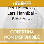 Petri Michala / Lars Hannibal - Kreisler: Inspirations cd