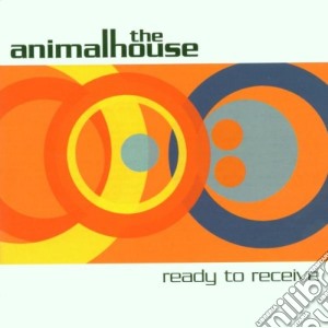 Animalhouse - Ready To Receive cd musicale di Animalhouse The
