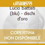 Lucio battisti (blu) - dischi d'oro cd