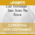 Luiz Gonzaga - Sao Joao Na Roca cd