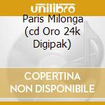 Paris Milonga (cd Oro 24k Digipak) cd musicale di Paolo Conte