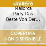 Mallorca Party-Das Beste Von Der Playa D - 'Balla M?Nner Feat. Kurt Kellner, G.G. An' cd