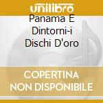 Panama E Dintorni-i Dischi D'oro cd