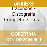 Iracundos - Discografia Completa 7: Los Iracundos / Impactos cd