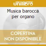 Musica barocca per organo cd