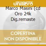 Marco Masini (cd Oro 24k Dig.remaste cd