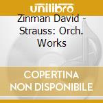 Zinman David - Strauss: Orch. Works cd