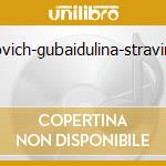 Shostakovich-gubaidulina-stravinsky-bart cd musicale di Quartet Rubin