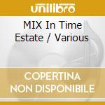 MIX In Time Estate / Various cd