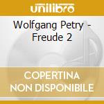 Wolfgang Petry - Freude 2 cd musicale