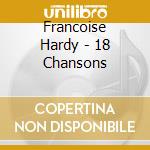 Francoise Hardy - 18 Chansons cd musicale