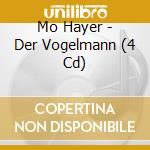 Mo Hayer - Der Vogelmann (4 Cd) cd
