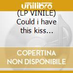 (LP VINILE) Could i have this kiss forever cd