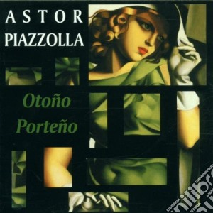 Astor Piazzolla - Otono Porteno cd musicale di Astor Piazzolla
