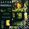 Astor Piazzolla - Otono Porteno cd