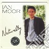 Ian Moor - Naturally cd musicale di Ian Moore
