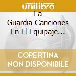 La Guardia-Canciones En El Equipaje (1988-1994) cd