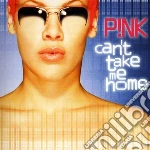 P!nk - Can't Take Me Home cd