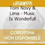 Tom Novy & Lima - Music Is Wonderfull cd