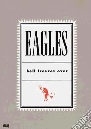 (Music Dvd) Eagles - Hell Freezes Over cd musicale