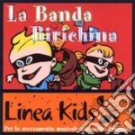 Banda Birichina - Linea Kids (2 Cd) cd