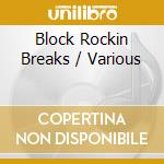 Block Rockin Breaks / Various cd