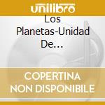 Los Planetas-Unidad De Desplazamiento cd musicale