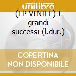 (LP VINILE) I grandi successi-(l.dur.) cd