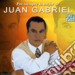 Juan Gabriel - Por Siempre Lo Mejor De