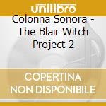 Colonna Sonora - The Blair Witch Project 2 cd