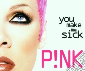 Pink - You Make Me Sick cd musicale di Pink