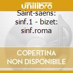 Saint-saens: sinf.1 - bizet: sinf.roma