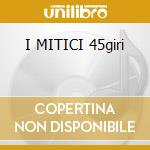 I MITICI 45giri cd musicale di Gianni Morandi