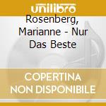 Rosenberg, Marianne - Nur Das Beste cd musicale di Rosenberg, Marianne