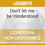 Don't let me be minderstood cd