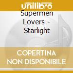 Supermen Lovers - Starlight cd