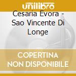 Cesaria Evora - Sao Vincente Di Longe cd