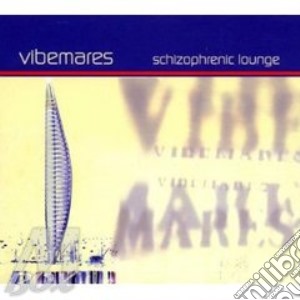 Vibemares - Schizophrenic Lounge -Digi- cd musicale di VIBEMARES