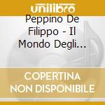 Peppino De Filippo - Il Mondo Degli Uomini Visto Dagli Animali - Linea Kids cd