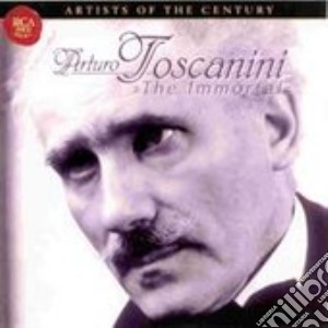 The Immortal cd musicale di Arturo Toscanini