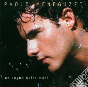 Paolo Meneguzzi - Un Sogno Nelle Mani cd musicale di Paolo Meneguzzi